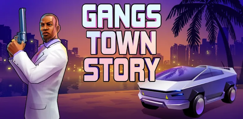 Gangs Town Story