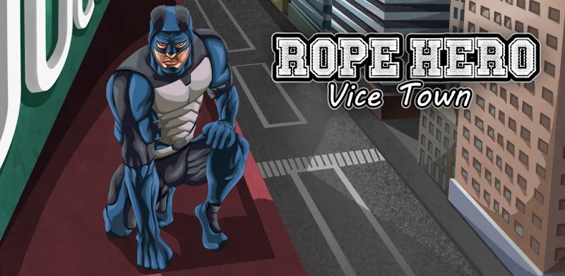 Rope Hero: Vice Town